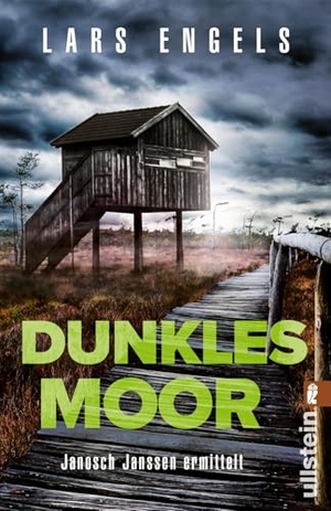 Engels, Lars. Dunkles Moor - Janosch Janssen ermittelt | Fesselnde Spannung mit Suchtfaktor. Ullstein Taschenbuchvlg., 2026.