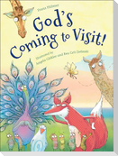 God's Coming to Visit!