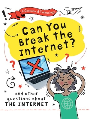 Gifford, Clive. Can You Break the Internet?. Gareth Stevens Publishing Lllp, 2026.