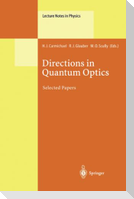 Directions in Quantum Optics