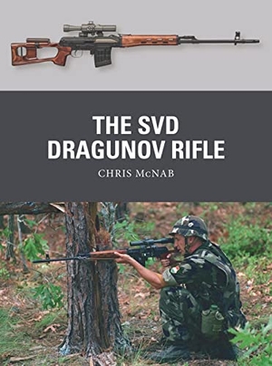 McNab, Chris. The SVD Dragunov Rifle. Bloomsbury Publishing PLC, 2023.