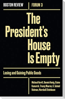 Presidents House Is Empty