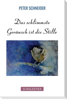 Das schlimmste Geräusch ist die Stille