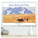 Peru Bolivien Chile (hochwertiger Premium Wandkalender 2025 DIN A2 quer), Kunstdruck in Hochglanz