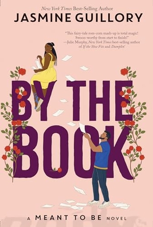 Guillory, Jasmine. By the Book - A Meant to Be Novel. Disney Publishing Group, 2022.