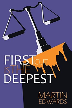 Edwards, Martin. First Cut is the Deepest. Acorn Books, 2021.