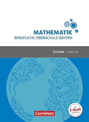 Altrichter, Volker / Fielk, Werner et al. Mathematik Band 1 (FOS 11 / BOS 12) - Berufliche Oberschule Bayern - Technik - Schülerbuch - Mit Webcode. Cornelsen Verlag GmbH, 2017.
