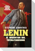 Lenin : el inventor del totalitarismo