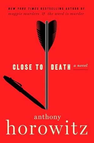 Horowitz, Anthony. Close to Death. Gale, a Cengage Group, 2024.