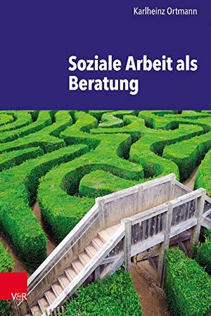 Ortmann, Karlheinz. Soziale Arbeit als Beratung. Vandenhoeck + Ruprecht, 2018.