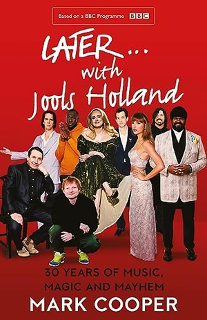 Cooper, Mark. Later ... With Jools Holland - 30 Years of Music, Magic and Mayhem. HarperCollins Publishers, 2023.