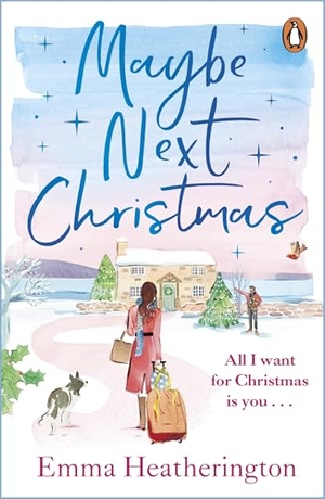 Heatherington, Emma. Maybe Next Christmas. Random House UK Ltd, 2024.