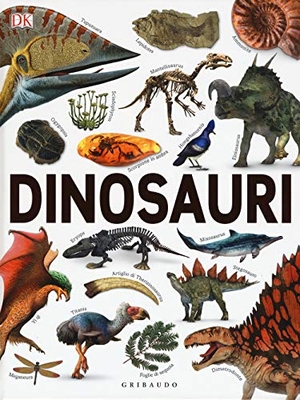 Woodward, John / Darren Naish. Dinosauri. Gribaudo, 2019.