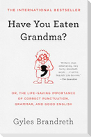 Have You Eaten Grandma?