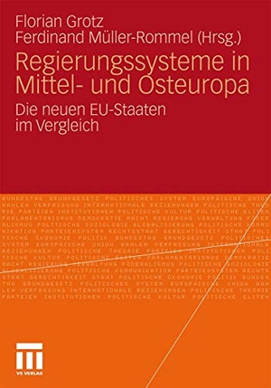 Müller-Rommel, Ferdinand / Florian Grotz (Hrsg.). Regierungssysteme in Mittel- und Osteuropa - Die neuen EU-Staaten im Vergleich. VS Verlag für Sozialwissenschaften, 2011.