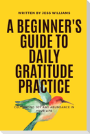 A Beginner's Guide to Daily Gratitude Practice