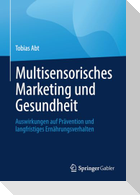 Multisensorisches Marketing und Gesundheit