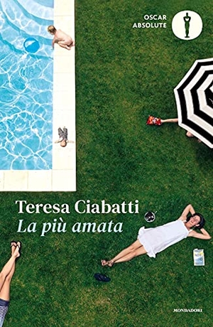 Ciabatti, Teresa. La più amata. Mondadori, 2021.