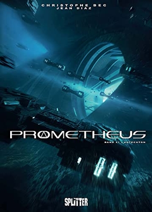 Bec, Christophe. Prometheus. Band 21 - Antechton. Splitter Verlag, 2021.