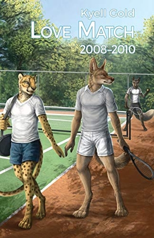 Gold, Kyell. Love Match - Book 1 (2008-2010). FurP