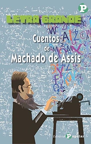 Machado De Assis. Cuentos. Editorial Popular, 2017.