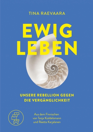 Raevaara, Tiina. Ewig leben - Unsere Rebellion gegen die Vergänglichkeit (Edition Kommode). Mairisch Verlag, 2026.