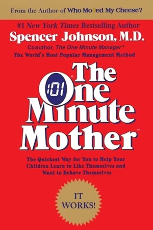 Johnson, Spencer / Candle Communications. The One Minute Mother. HarperCollins, 1995.