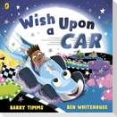 Wish Upon a Car