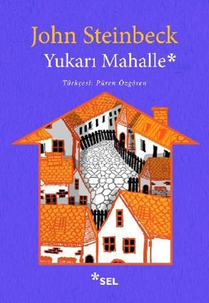 Steinbeck, John. Yukari Mahalle. Sel Yayincilik, 2018.