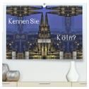 Kennen Sie Köln? (hochwertiger Premium Wandkalender 2025 DIN A2 quer), Kunstdruck in Hochglanz