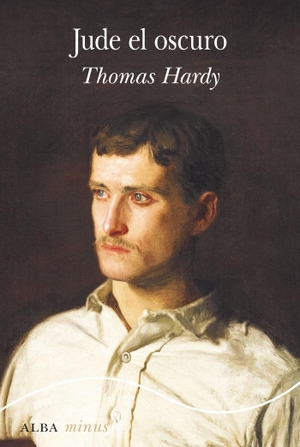 Hardy, Thomas. Jude el oscuro. Alba Editorial, 2018.