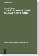 The Struggle over Singapore's Soul