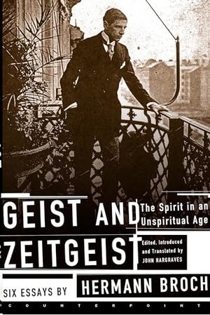 Broch, Hermann. Geist and Zeitgeist. Catapult, 2002.