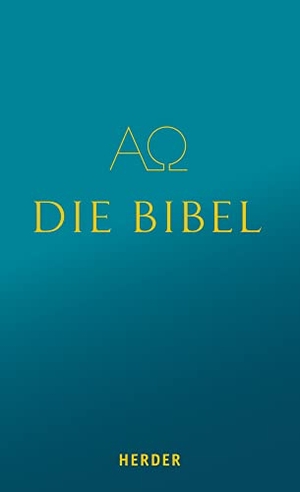 Die Bibel - Die Heilige Schrift des Alten und Neuen Bundes. Herder Verlag GmbH, 2022.