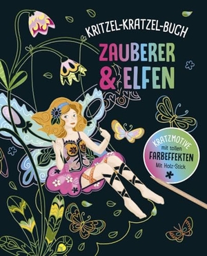 Zauberer und Elfen - Kritzel-Kratzel-Buch für Kinder ab 5 Jahren - 12 Kratzmotive mit tollen Farbeffekten. Mit Bambus-Stick. Naumann & Göbel Verlagsg., 2021.