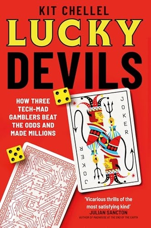 Chellel, Kit. Lucky Devils - How Three Tech Mad Gamblers Beat The Odds and Made Millions. Octopus Publishing Group, 2026.