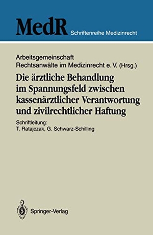 Arbeitsgemeinschaft Rechtsanwälte im Medizinrecht e. V. (Hrsg.). Die ärztliche Behandlung im Spannungsfeld zwischen kassenärztlicher Verantwortung und zivilrechtlicher Haftung. Springer Berlin Heidelberg, 1992.