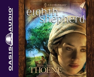Thoene, Bodie / Brock Thoene. Eighth Shepherd (Library Edition). Oasis Audio, 2010.