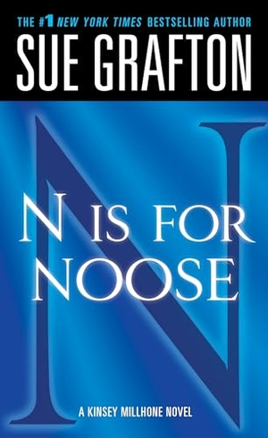 Grafton, Sue. N Is for Noose - A Kinsey Millhone Novel. St. Martin's Publishing Group, 2011.
