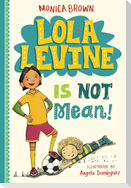 Lola Levine Is Not Mean!