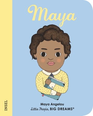Kaiser, Lisbeth. Maya Angelou - Pappbilderbuch mit abgerundeten Ecken für Kinder von 1 bis 3 Jahren. Insel Verlag GmbH, 2022.