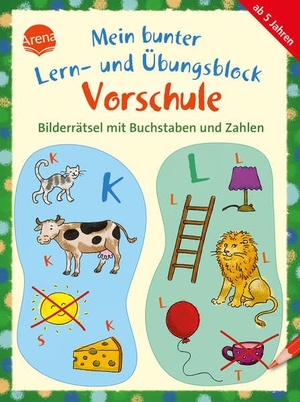 Roth, Lena / Thabet, Edith et al. Mein bunter Lern- und Übungsblock Vorschule. Bilderrätsel mit Buchstaben und Zahlen - Lustige Lernspiele zur Vorbereitung auf die 1. Klasse für Kinder ab 5 Jahren. Arena Verlag GmbH, 2026.