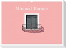 Minimal Burano (Wandkalender 2024 DIN A2 quer), CALVENDO Monatskalender