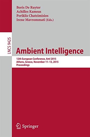 De Ruyter, Boris / Irene Mavrommati et al (Hrsg.). Ambient Intelligence - 12th European Conference, AmI 2015, Athens, Greece, November 11-13, 2015, Proceedings. Springer International Publishing, 2015.