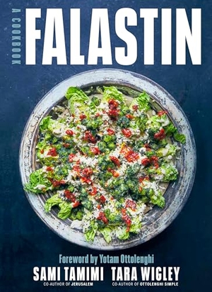 Tamimi, Sami / Tara Wigley. Falastin: A Cookbook. Clarkson Potter/Ten Speed, 2020.