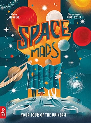 Albanese, Lara. Space Maps - Your Tour of the Universe. What on Earth Publishing, 2020.