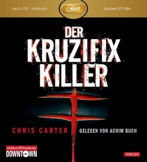 Carter, Chris. Der Kruzifix Killer. Hörbuch Hamburg, 2012.