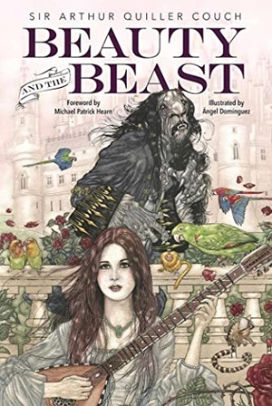 Quiller-Couch, Arthur. Beauty and the Beast. Simon & Schuster UK Ltd, 2017.