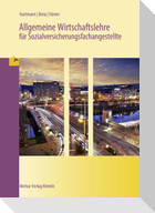 Allgemeine Wirtschaftslehre für Sozialversicherungsfachangestellte