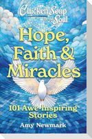 Chicken Soup for the Soul: Hope, Faith & Miracles
